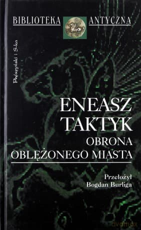 Obrona oblężonego miasta - Eneasz Taktyk