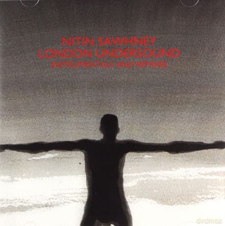 Nitin Sawhney: London Undersound Instrumentals & Remixes