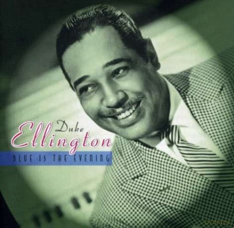 Duke Ellington: Blue Is the Evening