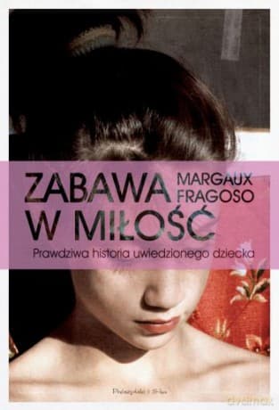 Zabawa w miłość - Margaux Fragoso