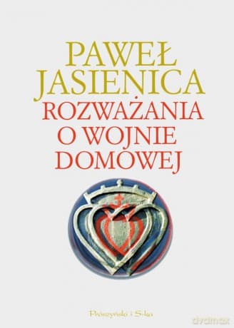 Rozważania o wojnie domowej - Paweł Jasienica