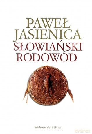 Słowiański rodowód - Paweł Jasienica