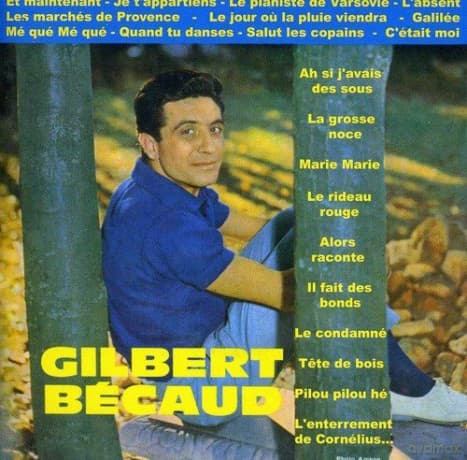 Gilbert Becaud: Et Maintenant La Grosse Noce