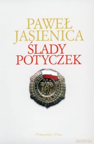 Ślady potyczek - Paweł Jasienica