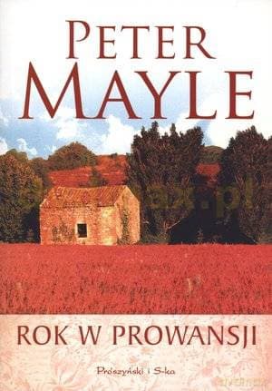 Rok w Prowansji - Peter Mayle