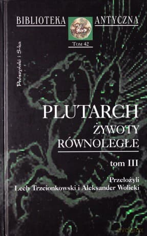 Żywoty równoległe. Tom III - Plutarch