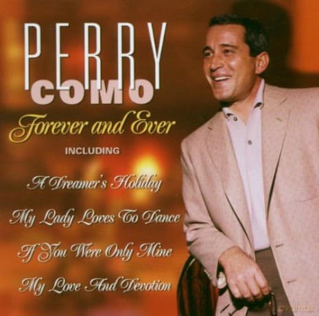 Perry Como: Forever and Ever