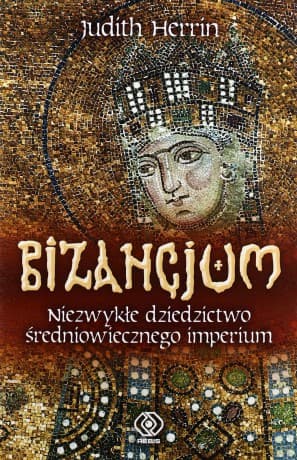 Bizancjum - Judith Herrin