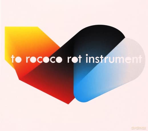 To Rococo Rot: Instrument