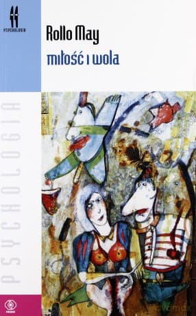 Miłość I Wola - Rollo May
