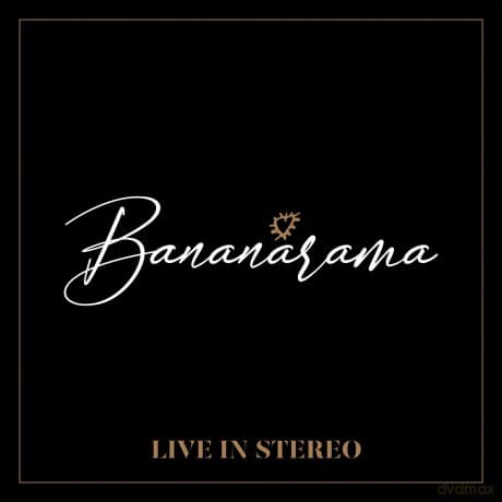 Bananarama: Live In Stereo