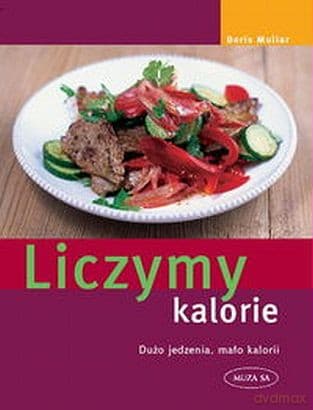 Liczymy kalorie Dużo jedzenia mało kalorii - Doris Muliar