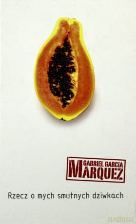 Rzecz o mych smutnych dziwkach - Gabriel Garcia Marquez