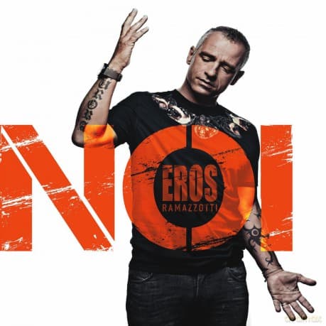 Eros Ramazzotti: Noi