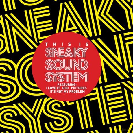 Sneaky Sound System: Sneaky Sound System