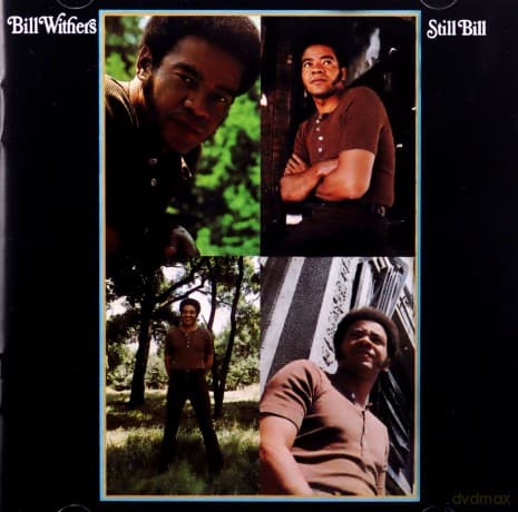 Bill Withers: Still Bill