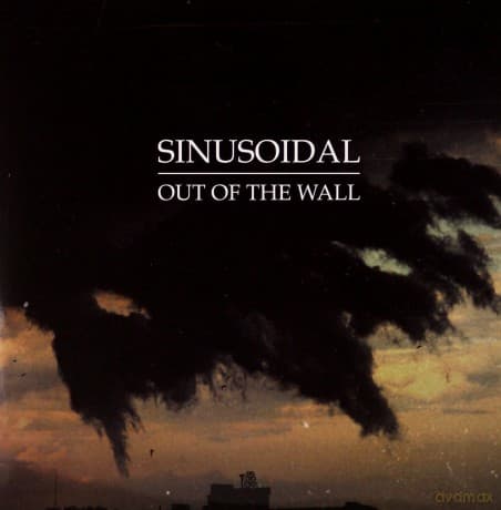 Sinusoidal: Out Of The Wall