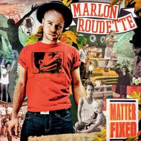 Marlon Roudette: Matter Fixed