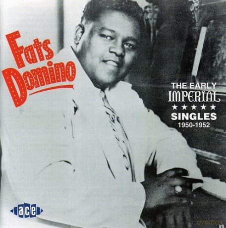 Fats Domino: The Early Imperial Singles: 1950-1952