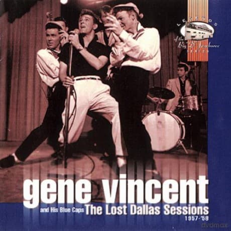 Gene Vincent: The Lost Dallas Sessions 1957-1958