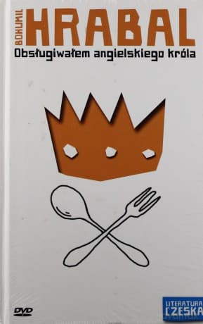 Literatura czeska Tom 01: Obsługiwałem angielskiego króla - Bohumil Hrabal
