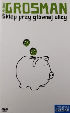 Literatura czeska Tom 07: Sklep przy głównej ulicy - Ladislav Grosman