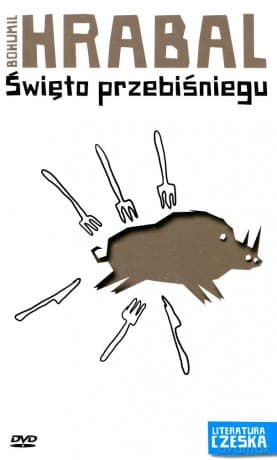 Literatura czeska Tom 10: Święto przebiśniegu - Bohumil Hrabal