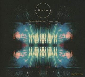 Bonobo: The North Borders Tour - Live