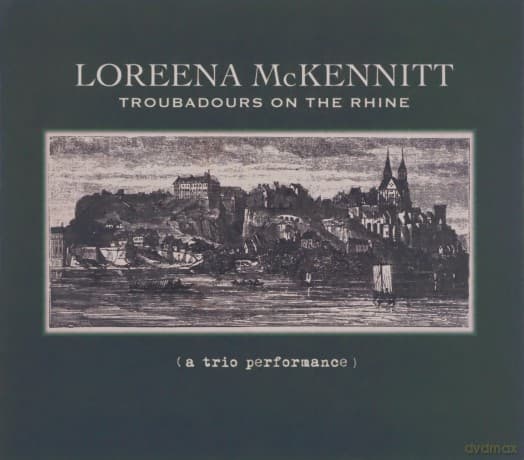 Loreena Mckennitt: Troubadours on the Rhine