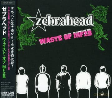 Zebrahead: Waste of Mfzb