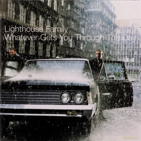 Lighthouse Family: Whatever Gets You Through the Day