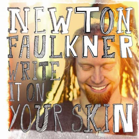 Newton Faulkner: Write It on Your Skin
