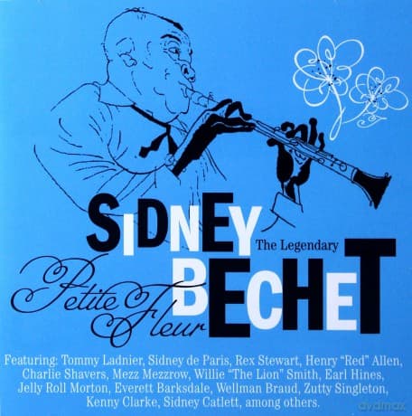Sidney Bechet: The Legendary Sidney Bechet Petite Fleur