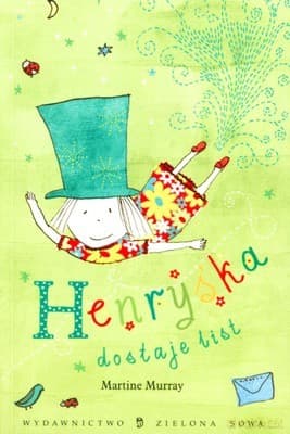 Henryśka Dostaje List - Martine Murray