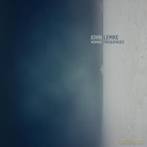 John Lemke: Nomad Frequencies