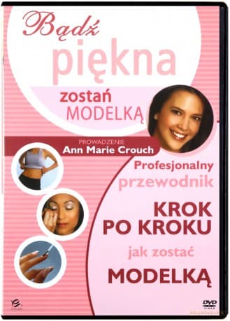 Bądź piękna - zostań modelką