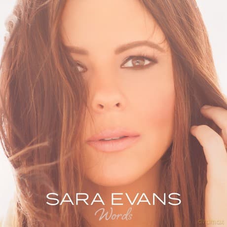 Sara Evans: Words