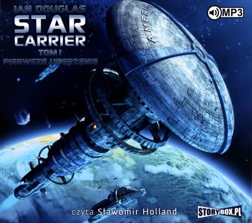 Pierwsze uderzenie. Star carrier (Tom 1) - Ian Douglas