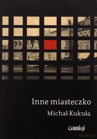 Inne miasteczko - Michał Kukuła