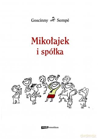 Mikołajek i spółka - Rene Goscinny, Jean-Jacques Sempe