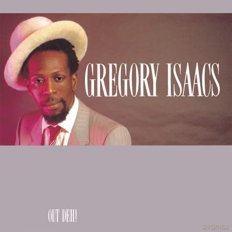 Gregory Isaacs: Out Deh!