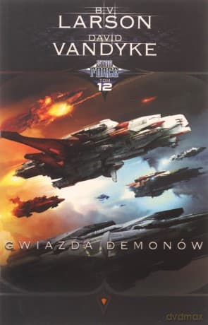 Gwiazda demonów. Star force (Tom 12) - B.V. Larson, David Vandyke