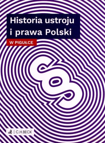 Historia ustroju i prawa Polski w pigułce