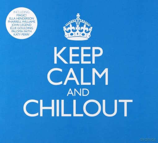 Keep Calm and Chill Out