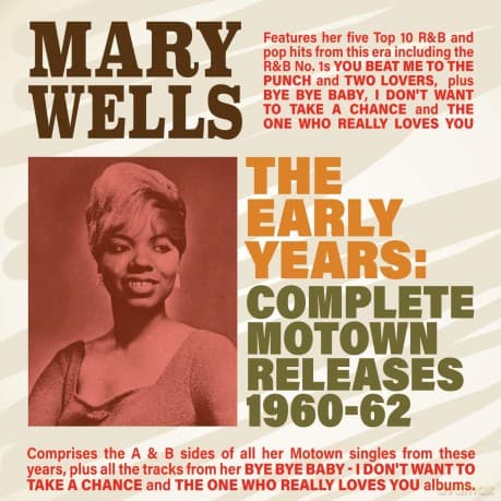 Mary Wells: The Early Years: Complete Motown Releases 1960-1962