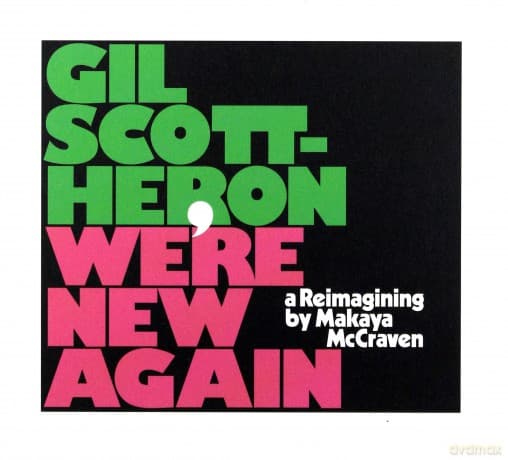 Gil Scott-Heron: We're New Again-A Reimagining By Makaya McCraven