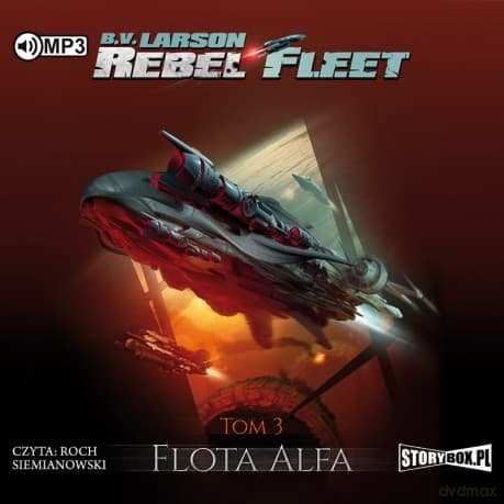 Flota Alfa. Rebel fleet (Tom 3) - B.V. Larson