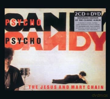 Jesus And Mary Chain: Psychocandy (Deluxe)