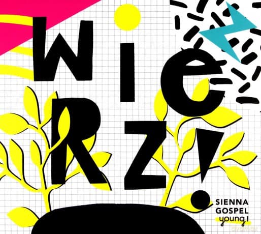 Sienna Gospel Young: Wierz!