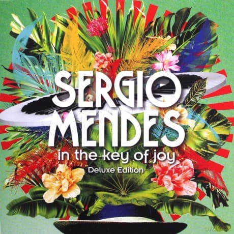 Sergio Mendes: In The Key Of Joy (Deluxe)